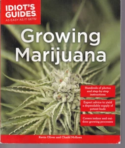 GROWING MARIJUANA: EXPERT ADVICE By Kevin Oliver and Chadd McKeen (2016 TPB){P10 - Picture 1 of 5