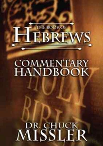 The Book of HEBEWS Commentary Handbook by Chuck Missler BRAND NEW - Picture 1 of 1