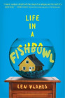 Len Vlahos Life in a Fishbowl (Paperback)