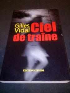 Gilles Vidal - Ciel de traîne - Editions Zinedi - Imagen 1 de 1