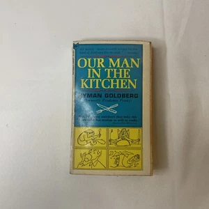 Vintage Our Man in the Kitchen Cookbook 1964 Hyman Goldberg PB Free Shipping - Picture 1 of 12