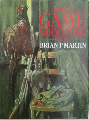 British Game Shooting Brian P Martin Hardback - Image 1 of 4