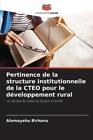 Pertinence de la structure institutionnelle de la CTEO pour le développement...
