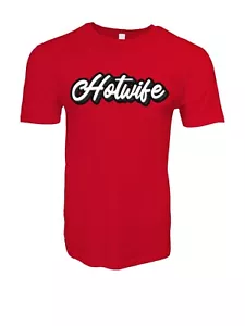 T-Shirt Hotwife lustig Erwachsene Humor Neuheit - Bild 1 von 7