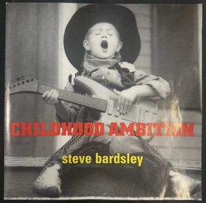 Steve Bardsley- Childhood Ambition [2000] CD (American Right, Redfoot Ridge) - Picture 1 of 3