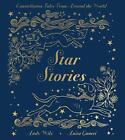 9780762495054 Star Stories: Constellation Tales from Around the World - Anita Ga