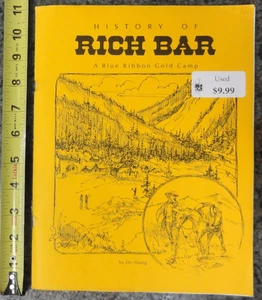 History of Rich Bar A Blue Ribbon Gold Camp Jim Young 1983 - Picture 1 of 11