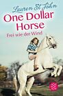 One Dollar Horse - Frei Wie Der Wind, John, Renfer 9783733501808 New*.