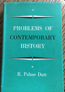 Problems Of Contemporary History by R.Palme Dutt 1963 H/B 