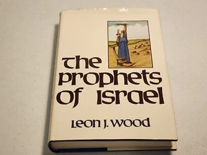 The Prophets of Israel by Leon J. Wood (1979/1981, Hardcover) HCDJ - Picture 1 of 7