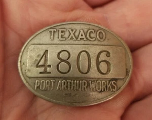 Vintage TEXACO Port Arthur Works Numbered Workers Badge - Picture 1 of 2