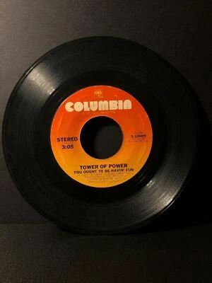 1976 Tower Of Power YOU OUGHT TO BE HAVIN’ FUN (45RPM 7” Single) Columbia (J201) - Image 1 of 3