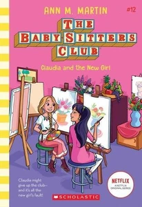 Claudia and the New Girl (The Baby-Sitters Club #12 Netflix Edition) by Ann Mart - Picture 1 of 1