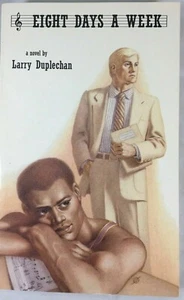 Eight Days a Week by Larry Duplechan (1985, Trade Paperback) B/W Gay - Picture 1 of 1