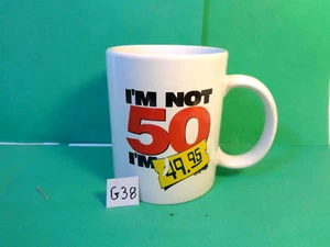 I'm Not 50 I'm 49,95 Kaffeebecher (gebraucht/EUC) - Bild 1 von 11