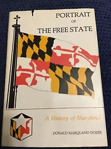 Portrait of the Free State: A History of Maryland, HCDJ by Dozer, MD 1st ed 1976 - Picture 1 of 2