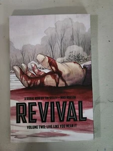 Revival Vol. 2: LIVE LIKE YOU MEAN IT (Image Trade Paperback) Tim Seely - Imagen 1 de 1