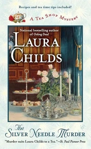 The Silver Needle Murder: Recieps and Tea Time Tips Included! by Laura Childs (E - Bild 1 von 1