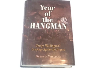 Year of the Hangman: George Washingtons Campaign Against the Iroquois -Hardcover - Picture 1 of 8
