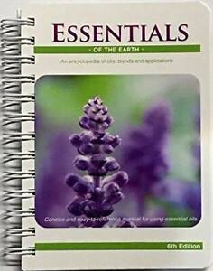 Essentials of the Earth: An Encyclopedia of Oils, Blends and Applications - GOOD