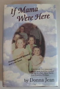 MARK-DOWN! If Mama Were Here: by Donna Jean. Signed by the Author - Picture 1 of 12