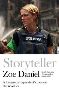 Storyteller: A Foreign Correspondent's Memoir Like No Other by Zoe Daniel (Engli - Picture 1 of 1