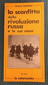 La sconfitta della rivoluzione russa Emma Goldman La salamandra Filo Rosso 6 77 - Picture 1 of 1