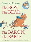 The Boy, the Bear, the Baron, the Bard, Gregory Rogers