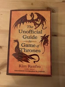The Unofficial Guide To Game of Thrones Kim Renfro Dragons Jon Snow Daenerys - Picture 1 of 8