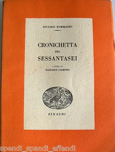 NICCOLÒ TOMMASEO CHRONICHETTA DEL SECHUNDSECHZIG CURA RAFFAELE CIAMPINI EINAUDI 1939 - Bild 1 von 1