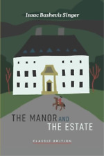 Isaac Bashevis Singer The Manor and The Estate (Paperback)