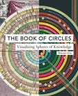 The Book of Circles: Visualizing Spheres of Knowledge (Hardback or Cased Book)