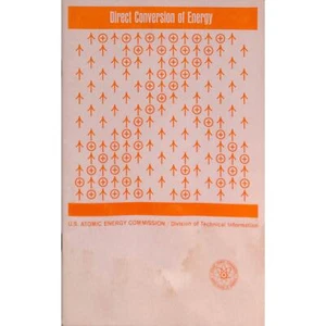Direct Conversion of Energy Booklet - US Atomic Energy Comission - Foto 1 di 3
