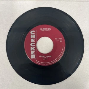 45 RPM Johnny Fuller CHECKER 899 All Night Long / You Got Me Whistling - Bild 1 von 8