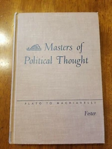 Masters of Political Thought Volume 1 Plato to Machiavelli by Michael B. Foster - Picture 1 of 7