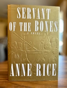 SERVANT OF THE BONES Anne Rice The Vampire Chronicles STATED FIRST EDITION 1996 - Imagen 1 de 13