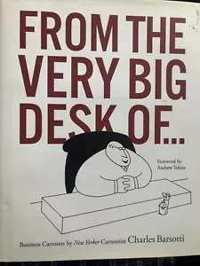 FROM THE VERY BIG DESK OF...: BUSINESS CARTOONS By Charles Mint Pre Owned - Picture 1 of 4