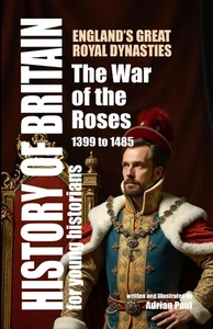 The War of the Roses England’s Great Royal Dynasties History of Britain for Y... - Imagen 1 de 1