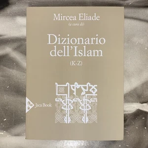 DIZIONARIO DELL'ISLAM (K-Z) - A CURA DI MIRCEA ELIADE 2020 JACA BOOK - Picture 1 of 2