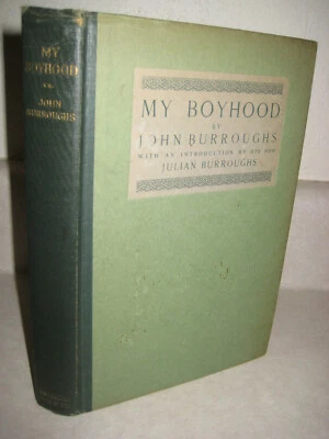 МОЕ ДЕТСТВО Джон Берроуз МЕМУАРЫ 1-е издание ПРИРОДА первый выпуск 1922 ИЛЛЮСТРИРОВАННЫЕ - Изображение 1 из 4