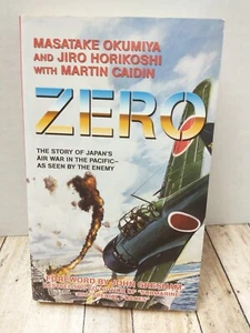 ZERO By Masatake Okumiya & Jiro Horikoshi w/ Martin Caidin Softcover 2004 - Picture 1 of 7