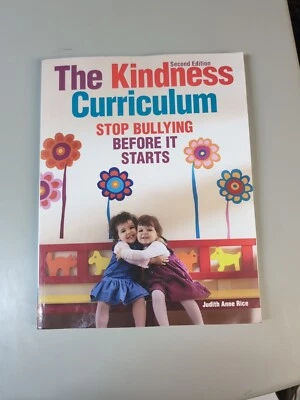 Kindness Curriculum : Stop Bullying Before It Starts by Judith Anne Rice (2013, - Image 1 of 4