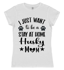 Camiseta Stay at Home Husky Mum Divertida Amante de los Perros Regalo Mamá Siberiana Ajustada/Unisex - Imagen 1 de 8
