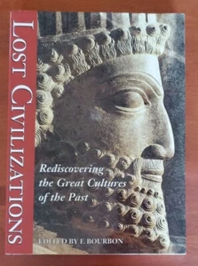 Lost Civilizations: Rediscovering the Great Cultures of the Past - Hardcover - Imagen 1 de 10