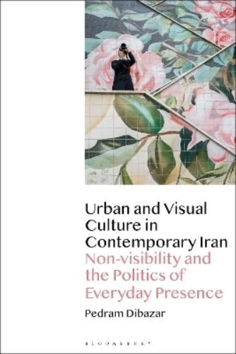 Pedram Dibazar Urban and Visual Culture in Contemporary  (Paperback) (UK IMPORT) - Image 1 of 1
