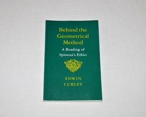 Behind The Geometrical Method A Reading of Spinoza's Ethics by Edwin Curley 1988 - Picture 1 of 1