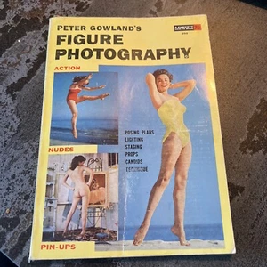 Vtg 1954  Peter Gowland FIGURE PHOTOGRAPHY Female Nudes Pin-Ups Book - Picture 1 of 6