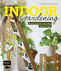 Indoor Gardening Kreativ Gartnern Und Ernten D Appel
