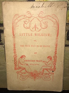 Chapbook: Little William, or The True Way to Be Happy. American Tract Soc. C1850 - Imagen 1 de 1