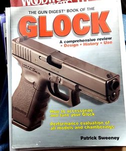 The Gun Digest Book of the Glock : A Comprehensive Review by Patrick Sweeney... - Picture 1 of 2